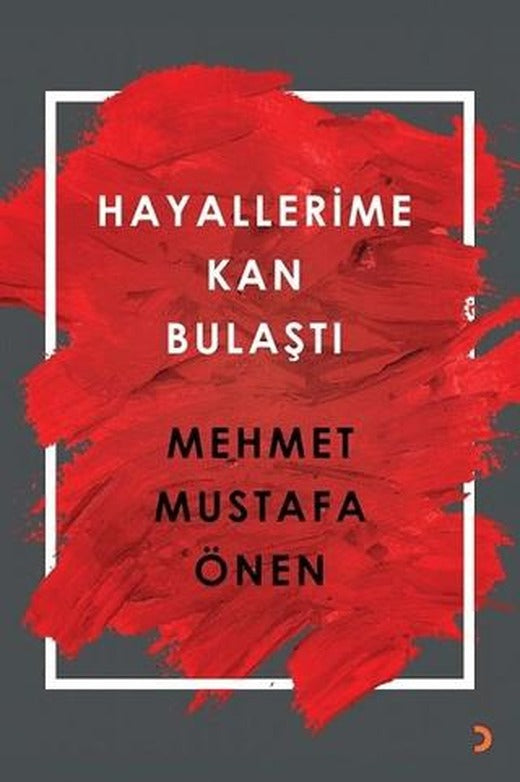 Hayallerime Kan Bulaştı