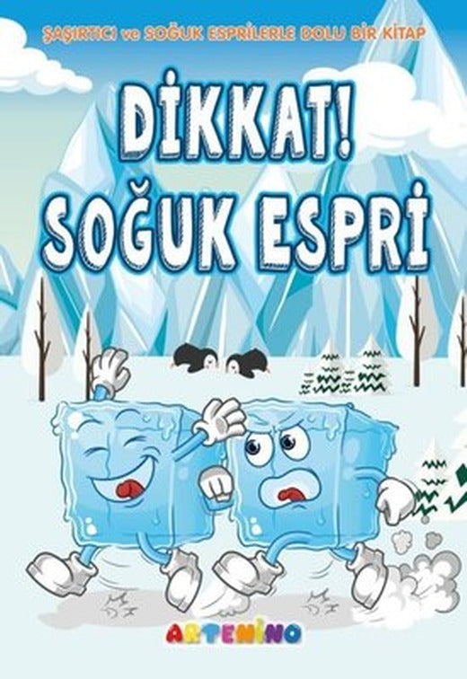 Dikkat! Soğuk Espri - Şaşırtıcı ve Soğuk Esprilerle Dolu Bir Kitap | Artenino Yayıncılık