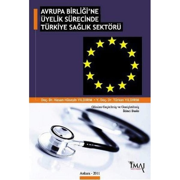 Avrupa Birliği’ne Üyelik Sürecinde Türkiye Sağlık Sektörü | İmaj Yayıncılık (Ciltsiz)