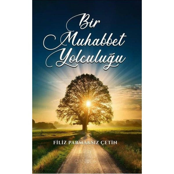 Bir Muhabbet Yolculuğu | Canola Yayınları (İnce Kapak)