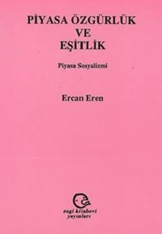 Piyasa Özgürlük ve Eşitlik Piyasa Sosyalizmi