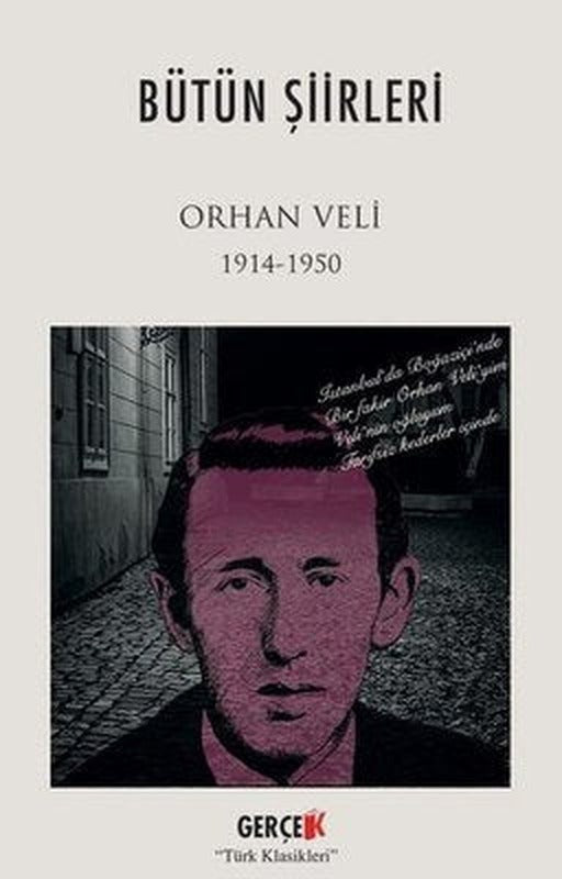 Bütün Şiirleri - Orhan Veli | Gerçek Kitap (İnce Kapak)
