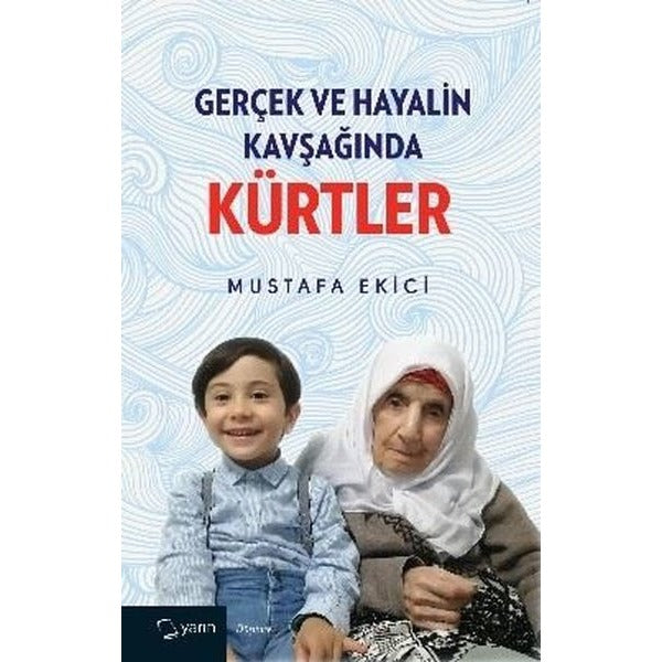 Gerçek ve Hayalin Kavşağında Kürtler