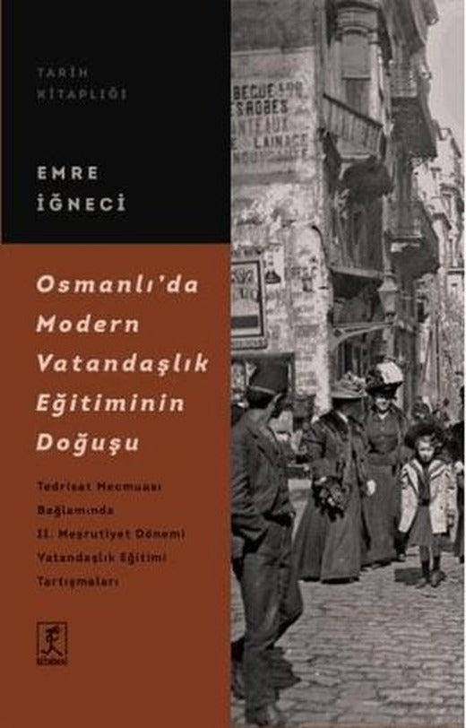 Osmanlı’da Modern Vatandaşlık Eğitiminin Doğuşu | Hitabevi Yayınları (Ciltsiz)