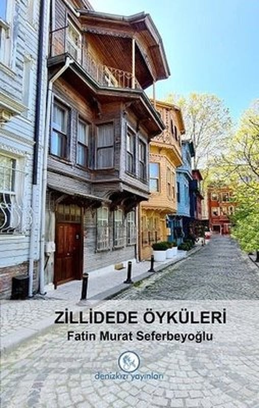 Zillidede Öyküleri | Deniz Kızı Yayınları (İnce Kapak)