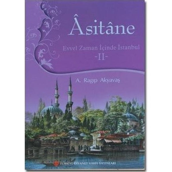 Asitane - Evvel Zaman İçinde İstanbul 2