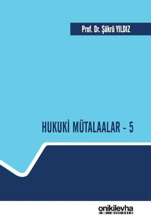Hukuki Mütalaalar - 5 | On İki Levha Yayınları (Ciltsiz)