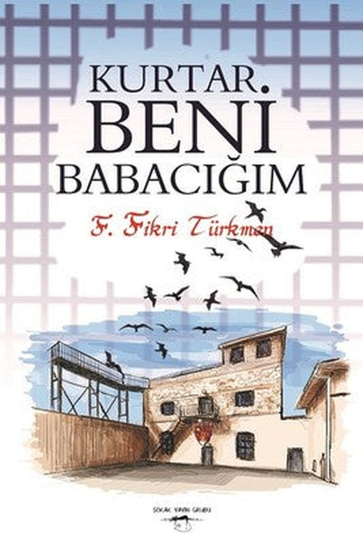Kurtar Beni Babacığım | Sokak Kitapları Yayınları