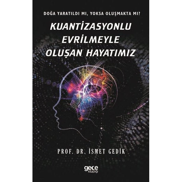 Kuantizasyonlu Evrilmeyle Oluşan Hayatımız | Gece Kitaplığı