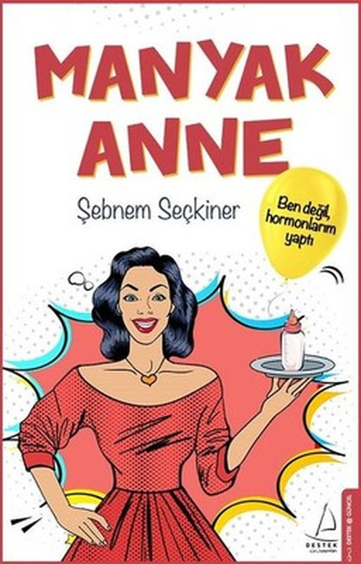 Manyak Anne | Destek Yayınları