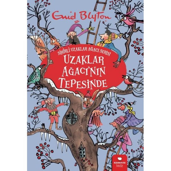 Uzaklar Ağacı'nın Tepesinde - Sihirli Uzaklar Ağacı Serisi | Redhouse Kidz Yayınları