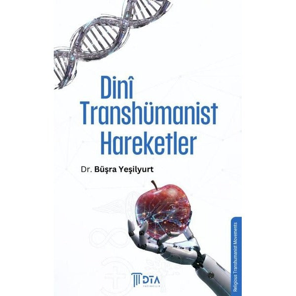 Dini Transhümanist Hareketler | DTA Yayıncılık (İnce Kapak)