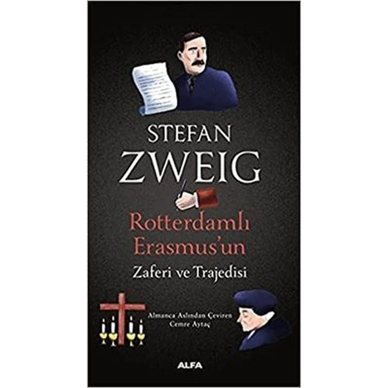 Rotterdamlı Erasmus'un Zaferi ve Trajedisi | Alfa Yayınları