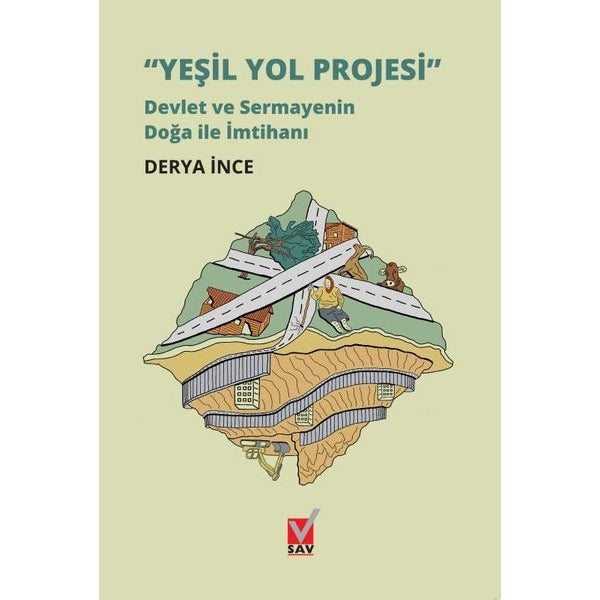 Yeşil Yol Projesi - Devlet ve Sermayenin Doğa ile İmtihanı | Sosyal Araştırmalar Vakfı (Ciltsiz)