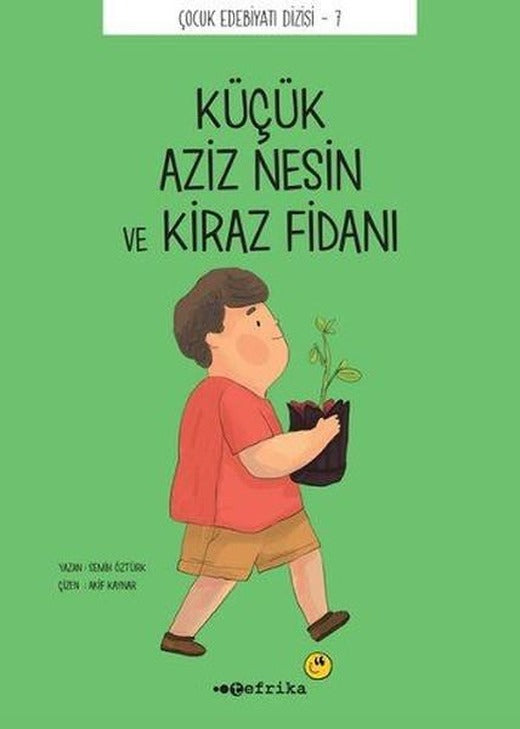 Küçük Aziz Nesin ve Kiraz Fidanı | Tefrika Yayınları (İnce Kapak)