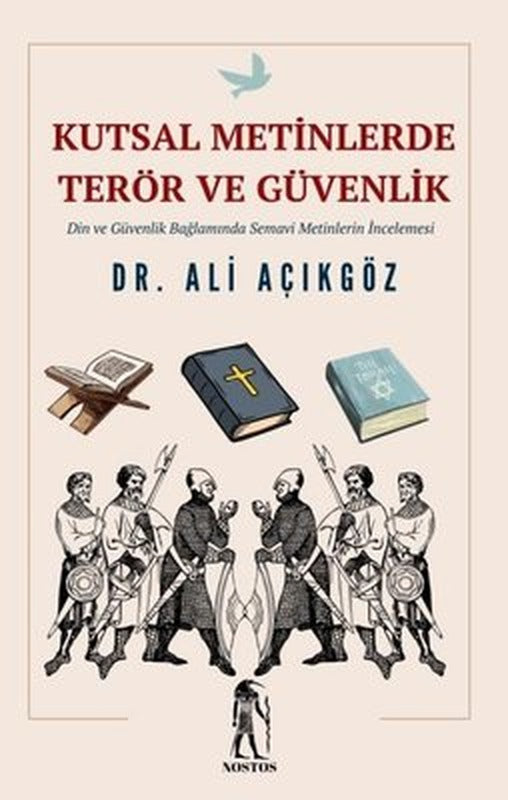 Kutsal Metinlerde Terör ve Güvenlik - Din ve Güvenlik Bağlamında Semavi Metinlerde İncelenmesi | Nostos Yayınları