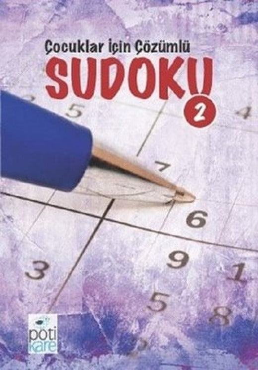 Çocuklar İçin Çözümlü Sudoku 2 | Pötikare Yayınları