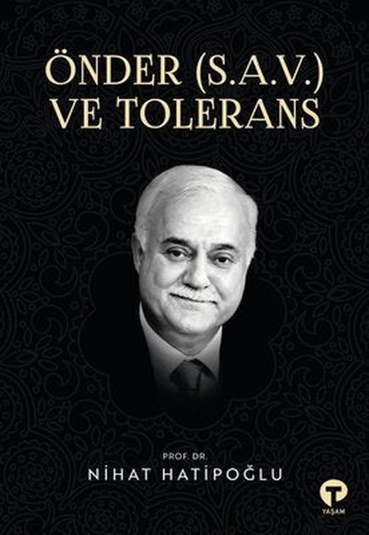 Önder (S,A,V,) ve Tolerans | Turkuvaz Yayınları