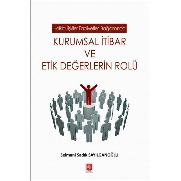 Kurumsal İtibar ve Etik Değerlerin Rolü | Ekin Basım Yayın (İnce Kapak)