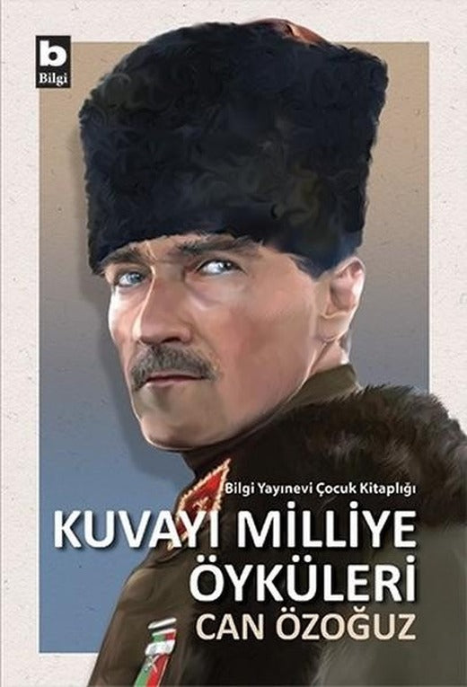 Kuvayı Milliye Öyküleri | Bilgi Yayınevi (İnce Kapak)