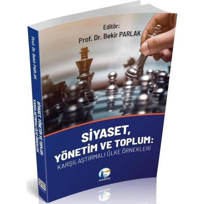 Siyaset, Yönetim ve Toplum: Karşılaştırmalı Ülke Örnekleri | Medyay Kitabevi (Ciltsiz)