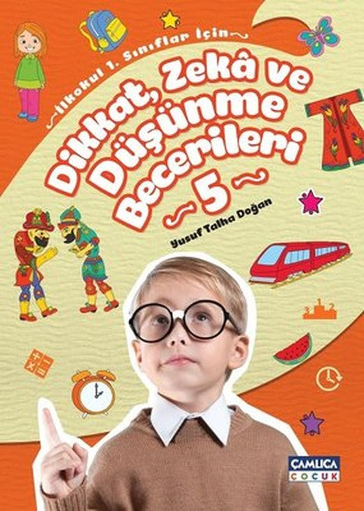 Dikkat Zeka ve Düşünme Becerileri 5 | Çamlıca Çocuk Yayınları