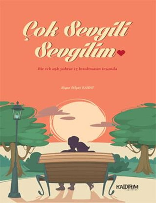 Çok Sevgili Sevgilim | Kaldırım Yayınları (Ciltsiz)