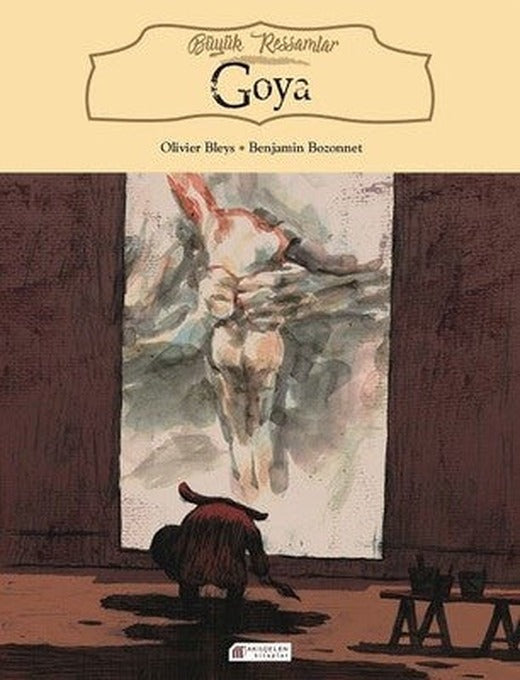 Büyük Ressamlar-Goya | Akılçelen Kitaplar