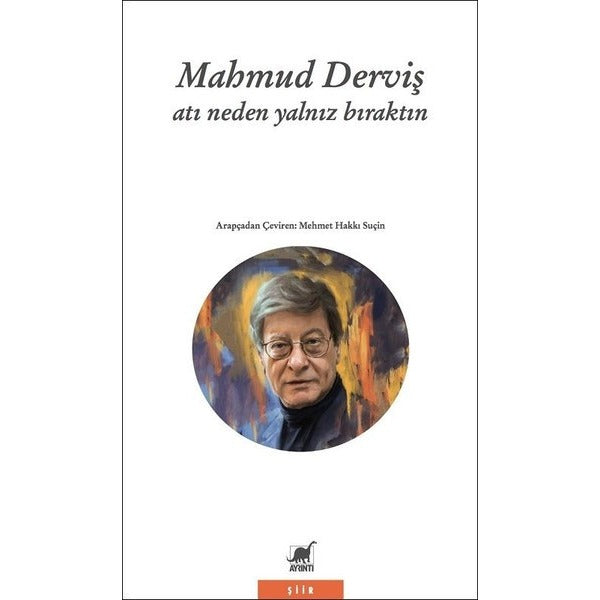 Atı Neden Yalnız Bıraktın | Ayrıntı Yayınları