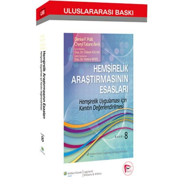 Hemşirelik Araştırmasının Esasları - Hemşirelik Uygulaması için Kanıtın Değerlendirilmesi | Pelikan Yayınları - Tıp Kitapları Dizisi (İnce Kapak)