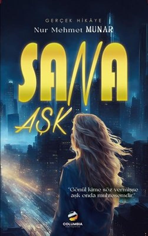 Sana Aşk - Gerçek Hikaye | Columbia Streaming Service (İnce Kapak)