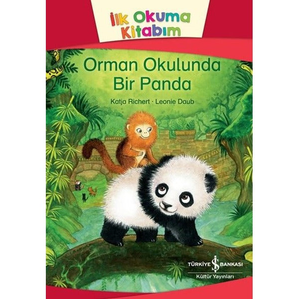 Orman Okulunda Bir Panda - İlk Okuma Kitabım | İş Bankası Kültür Yayınları (İnce Kapak)