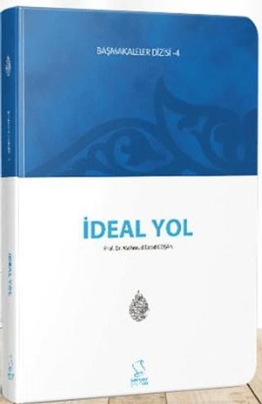 İdeal Yol (Başmakaleler 4) - Cep Boy