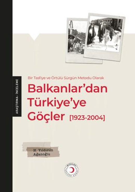 Balkanlar’dan Türkiye’ye Göçler | Kızılay Kültür ve Sanat Yayınları (Ciltsiz)