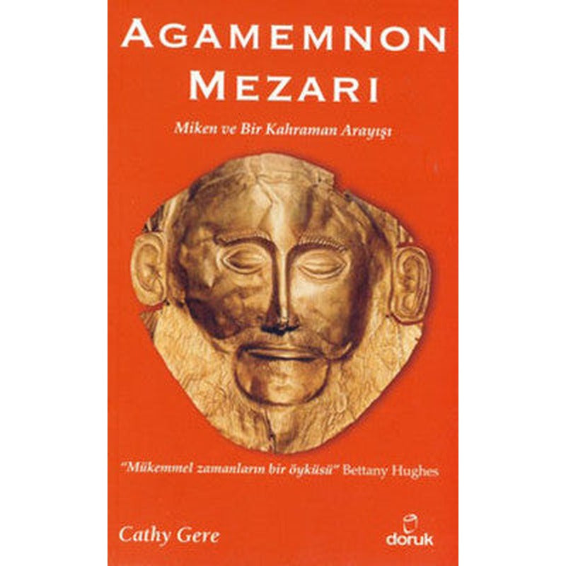 Agamemnon Mezarı - Miken ve Bir Kahraman Arayışı | Doruk Yayınları