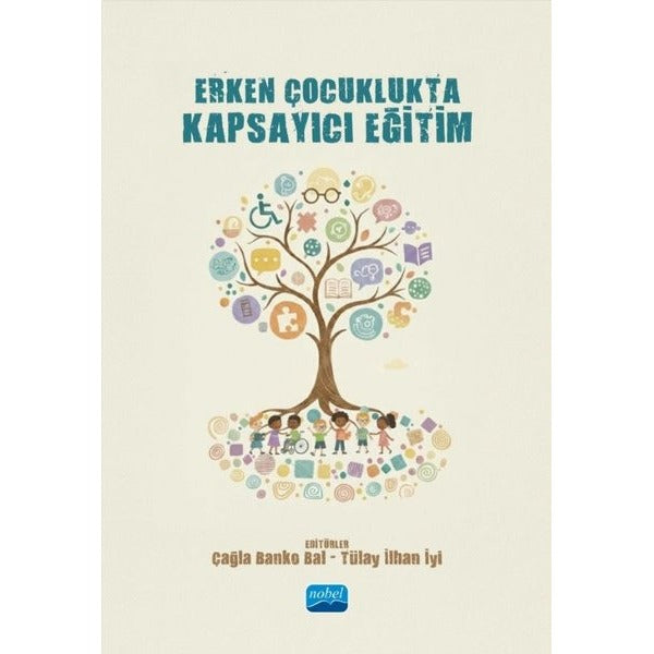 Erken Çocuklukta Kapsayıcı Eğitim | Nobel Akademik Yayıncılık (Ciltsiz)