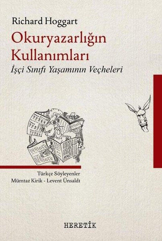 Okuryazarlığın Kullanımları - İşçi Sınıfı Yaşamının Veçheleri | Heretik Yayıncılık (İnce Kapak)