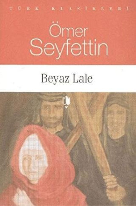 Beyaz Lale | Kurgan Edebiyat (Ciltsiz)