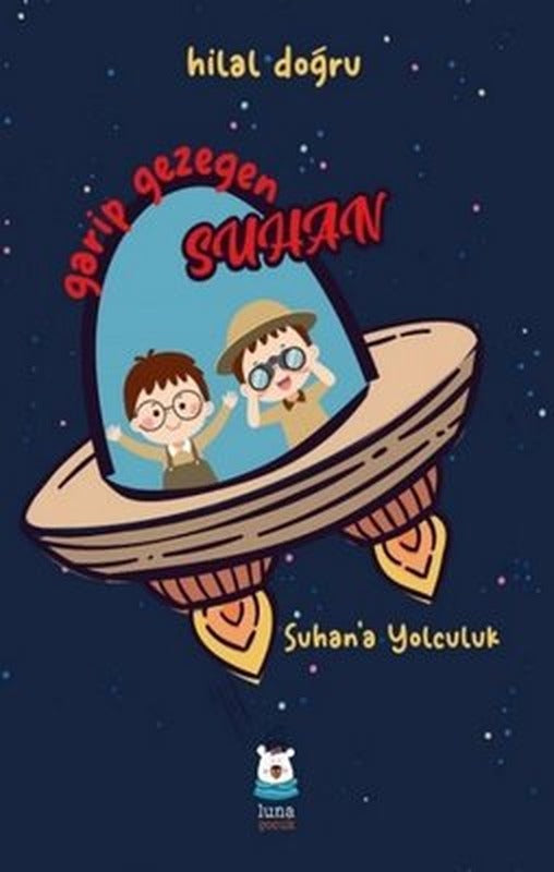 Garip Gezegen Suhan | Luna Yayınları