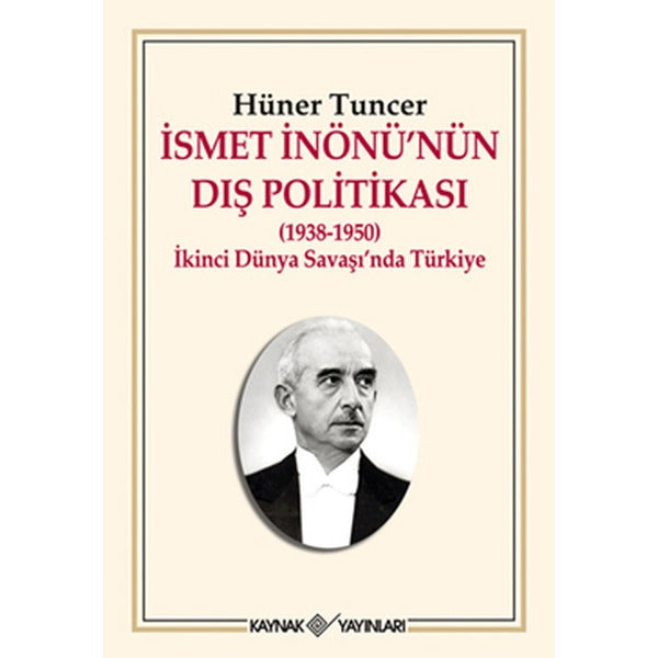 İsmet İnönü'nün Dış Politikası | Kaynak Yayınları (Ciltsiz)