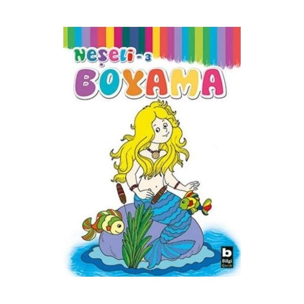 Neşeli Boyama 3 | Bilgi Yayınevi (Ciltsiz)