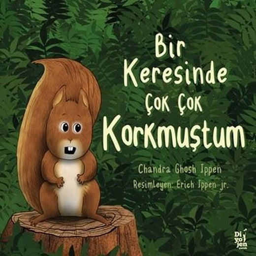Bir Keresinde Çok Çok Korkmuştum | Diyojen Yayıncılık (İnce Kapak)