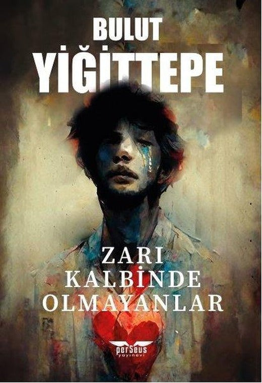 Zarı Kalbinde Olmayanlar | Perseus Yayınevi (İnce Kapak)