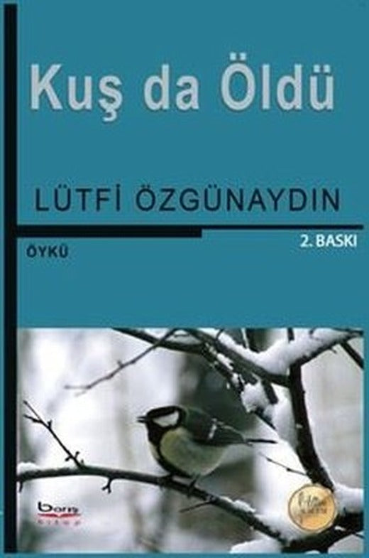 Kuş da Öldü | A.Barış Kitapevi (İnce Kapak)