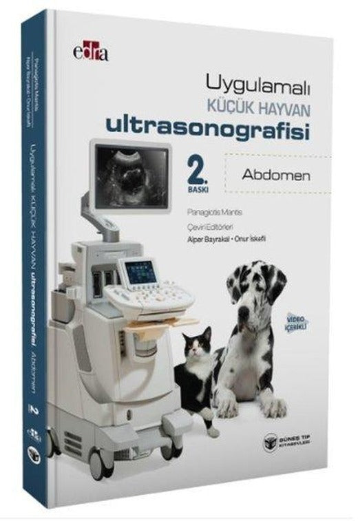 Uygulamalı Küçük Hayvan Ultrasonografisi: Abdomen (Video İçerikli) | Güneş Tıp Kitabevleri (İnce Kapak)