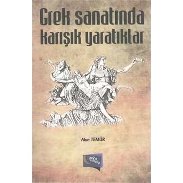 Grek Sanatında Karışık Yaratıklar | Gece Kitaplığı