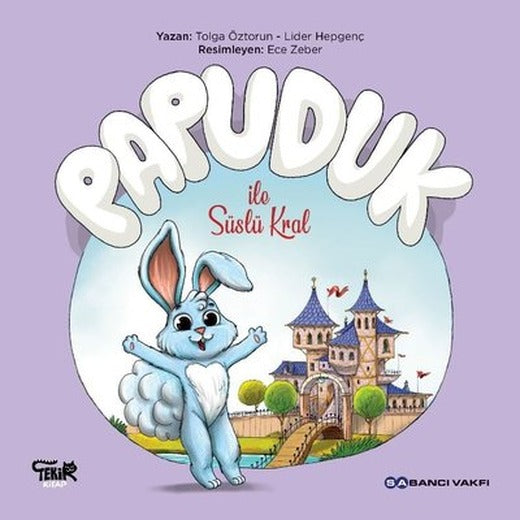 Papuduk ile Süslü Kral | Tekir Kitap