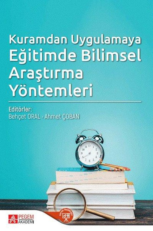Kuramdan Uygulamaya Eğitimde Bilimsel Araştırma Yöntemleri | Pegem Akademi Yayıncılık (İnce Kapak)