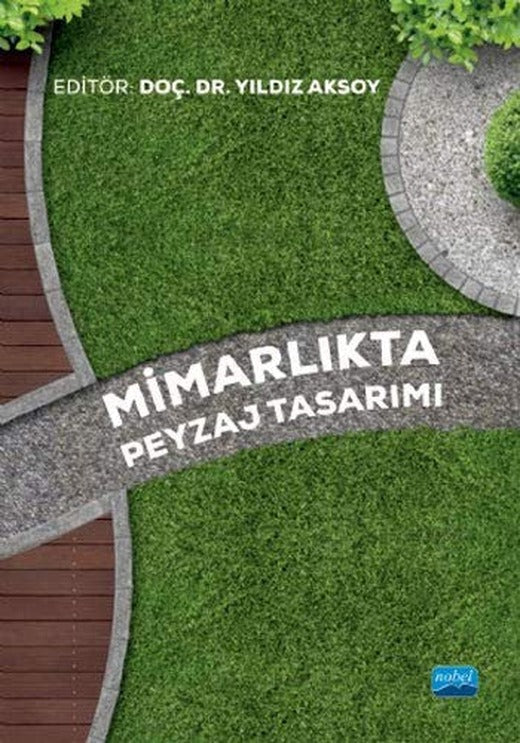 Mimarlıkta Peyzaj Tasarımı | Nobel Akademi Yayıncılık