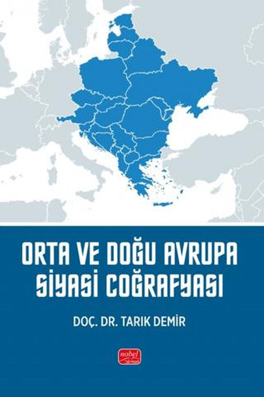 Orta ve Doğu Avrupa Siyasi Coğrafyası | Nobel Bilimsel Eserler (Ciltsiz)